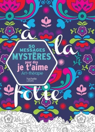 50 messages mystères pour dire Je t'aime